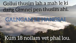 Galngam Thusim Gollui thusim lah a kidang pen le mah tah tuni chan a a khosah na nung muthei aum