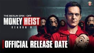 Money Heist Season 6 Release Date  Money Heist Berlin Series  Money Heist Season 6 Trailer