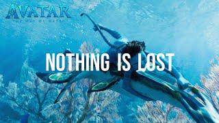 Avatar The Way of Water  Nothing Is Lost You Give Me Strength Official Lyric Video