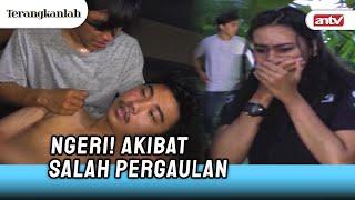 Udah Ngerusak Diri Sendiri Nyusahin Adiknya Pula  Terangkanlah ANTV EPs 54 FULL