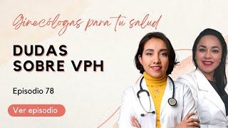 Dudas sobre VPH III