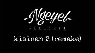 Ngeyel Official - Masdddho - Kisinan 2 remake