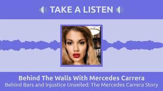 Behind Bars and Injustice Unveiled The Mercedes Carrera Story