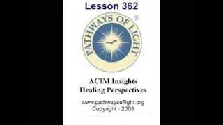 ACIM Insights - Lesson 362 - Pathways of Light