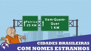 CIDADES brasileiras com NOMES ESTRANHOS