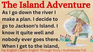 The Island Adventure ⭐  Learn English Through Story Level 6  Graded Reader 