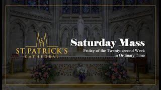 Saturday Mass - September 7th 2024