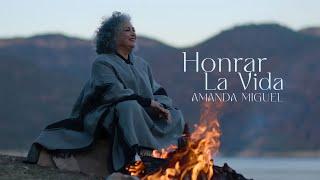 Amanda Miguel - Honrar La Vida Video Oficial