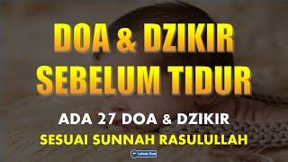 Dzikir Sebelum Tidur Sesuai Sunnah Rasulullah Amalan Doa & Dzikir