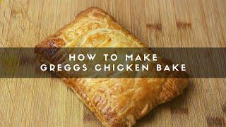 How to Make Greggs Chicken Bake