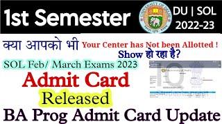 SOL 1st semester BA Prog Admit Card Update  क्या आपको भी Your Centre Not Allotted show हो रहा है ?