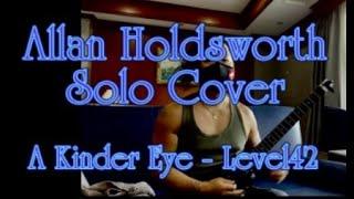 R.I.P. Allan Holdsworth ㉛ Cover  A Kinder Eye - Level42