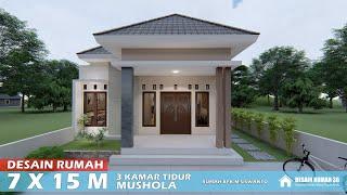 DESAIN RUMAH 7X15 METER 3 KAMAR TIDUR ADA MUSHOLANYA#RUMAH BPK M SISWANTO