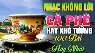 Nhạc Phòng Trà Hòa Tấu Guitar Hay Đến Khó Tưởng  Top 100 Bài Nhạc Không Lời Cho Quán Cà Phê