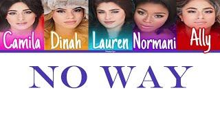 Fifth Harmony - No Way Color Coded Lyrics  Harmonizzer Lyrics