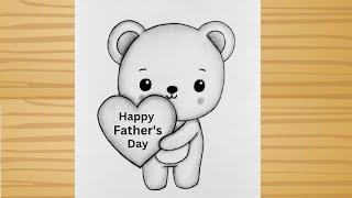 Happy Fathers Day Drawing - sketch  How to draw a teddy holding heart and Wishing Fathers Day