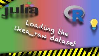 19 - Loading the ikea_raw Dataset Julia & R programming