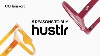 5 Reasons To Buy The New Hustlr Frames  Lenskart