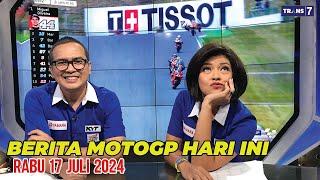 GEMPARBERITA MOTO GP HARI INI RABU 16 JULI 2024