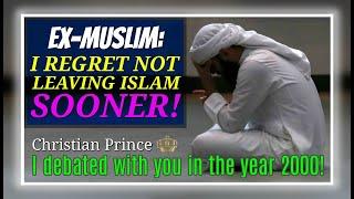 EX-MUSLIM -I Regret Not Leaving Islam SOONER Christian Prince I Debated With You In The Year 2000