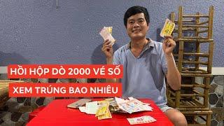 Bỏ 20 triệu mua 2000 vé số xem trúng được bao nhiêu P5 hồi hộp dò vé số?