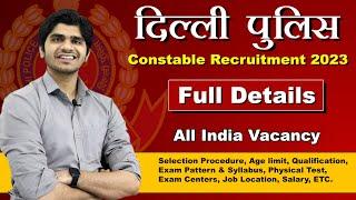 Delhi Police Constable Recruitment 2023  All India Vacancy  Full Details Step-by-Step