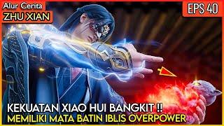 KERA KECIL MAKIN OVERPOWER  MEMBANGKITKKAN MATA BATIN - Alur Cerita Donghua #ZX PART 40