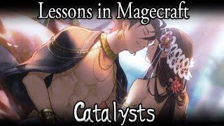 Lessons in Magecraft 48 - Catalysts