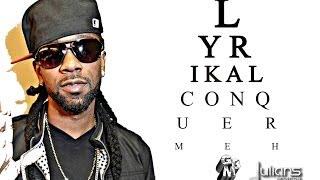 Lyrikal - Conquer Meh 2014 Soca Official Audio