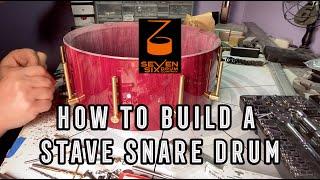 How to Build a Stave Snare Drum Step by Step by Seven Six Drum Companys Marc Pagani