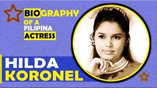 HILDA KORONEL Biography Ang Pinakabatang Nanalo sa FAMAS