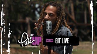 Git Live - Know My Name  The Pull Up Live Performance