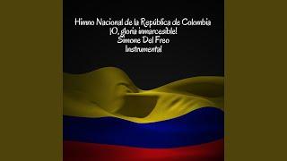 Himno Nacional de la República de Colombia ¡O gloria inmarcesible Instrumental