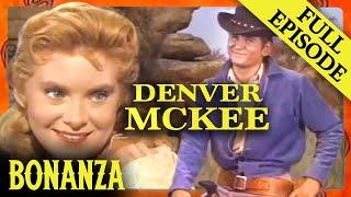 Denver Mckee  FULL EPISODE  Bonanza  Western Series