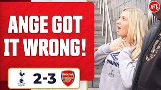 Ange Got It Wrong Abbi Summers - Spurs Fan  Tottenham 2-3 Arsenal