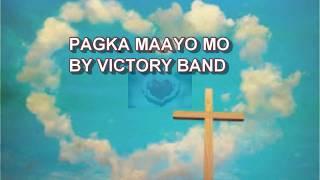 PAGKA MAAYO MO BY VICTORY BAND