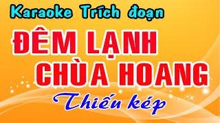 Karaoke trích đoạn ĐÊM LẠNH CHÙA HOANG - THIẾU KÉP  Hát cùng Thu Trang 