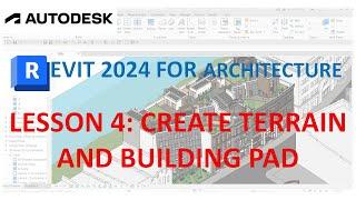 REVIT 2024 FOR ARCHITECTURE FOR BEGINNERS 4 CREATE TERRAIN AND BUILDING PAD