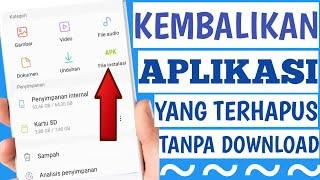 Cara Mengembalikan Aplikasi Yang Terhapus Tanpa Download