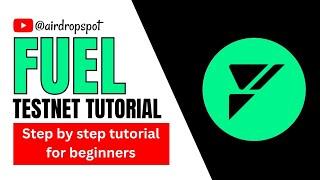 Fuel Network TestNet Step By Step Guide For Beginners - Fuel Network Airdrop - Fuel Airdrop