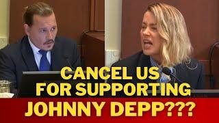 They Want to Cancel Us for Supporting Johnny Depp