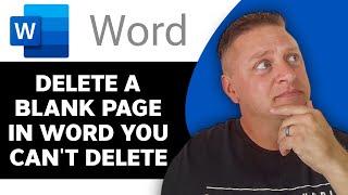 How to Delete a Blank Page in Word You Cant Delete  Word Tutorial 2024