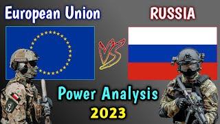 EU vs Russia Military Power Comparison 2023  European Union vs Russia Military Comparison 2023