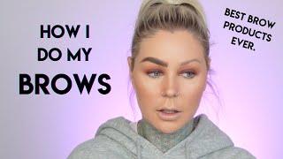 how I do my eyebrows & my favorite brow products