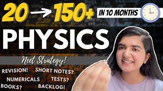 Best Physics Strategy for NEET  How I jumped from 20 to 150 in 10 months  Most Practical Strategy