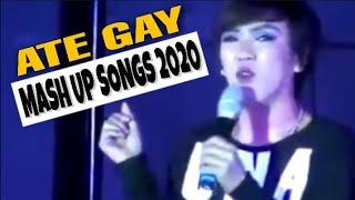 VIRAL MASH UP SONGS NI ATE GAY VIRAL NA NAMAN SA MGA SOCIAL MEDIA PLATFORMS  ATE GAY MASH UP SONGS