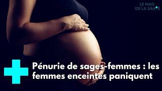 Les maternités en pénurie de sages-femmes - Le Magazine de la Santé