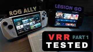 Is VRR a Real Deal Breaker for Handhelds Part 1  ROG Ally vs. Legion Go  FreeSync  G-Sync