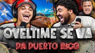 OVELTIME SE VA PARA PUERTO RICO  POCA… ¿quien te gustaría conocer?