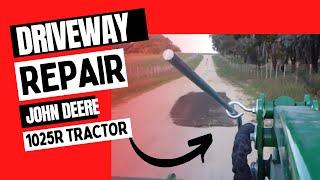 Driveway Repair - John Deere 1025R